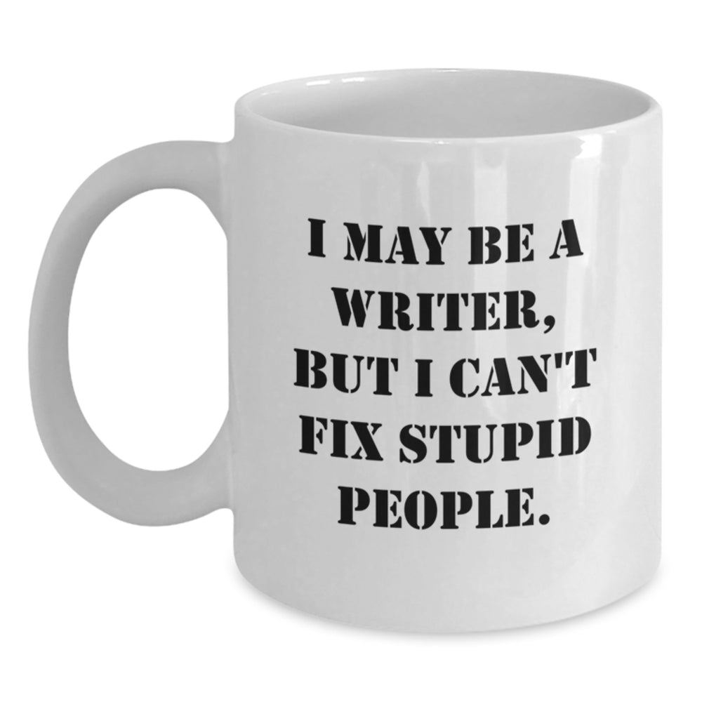 Funny Writer Quotes White Coffee Mugs Gifts from Friends to Family for Christmas Unique Mugs for Writer - Main