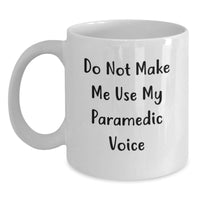 Load image into Gallery viewer, Funny Rescue Worker Gifts from Friends for Rescue Worker Men, White Coffee Mug with &#39;Do Not Make Me Use My Rescue Worker Voice&#39; Quote, Unique Christmas Unique Gifts - Main
