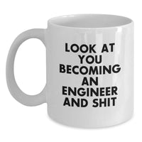 Load image into Gallery viewer, Funny Engineer Gifts from Friends for Engineer Men - White Coffee Mug - &#39;Look At You Becoming An Engineer&#39; - Main
