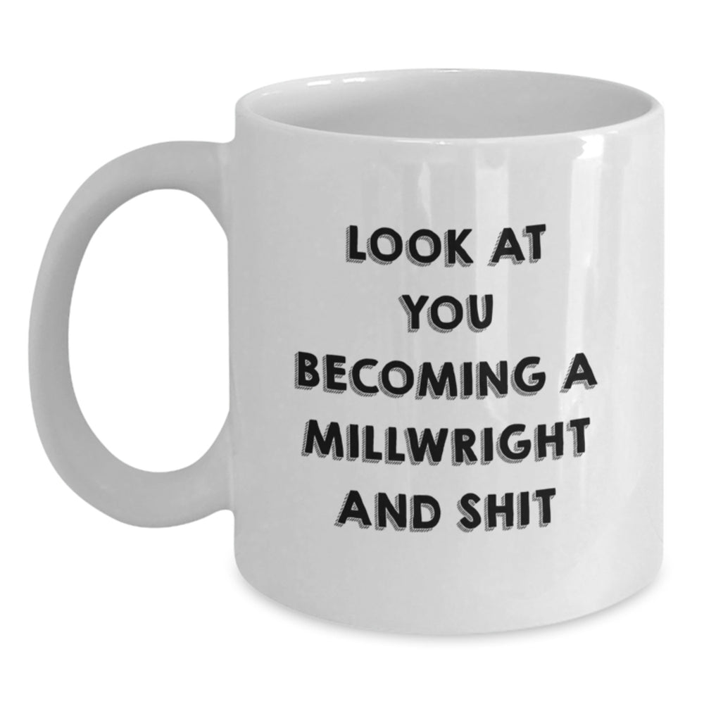 Funny Millwright Gifts from Friends to Men, White Coffee Mug for Christmas Unique Presents - Main