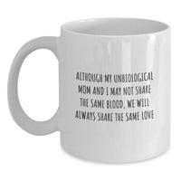 Load image into Gallery viewer, Funny Unbiological Mom Gifts from Family, White Coffee Mugs with Inspirational Quote, Valentine's Unique Gifts for Unbiological Mom - Main