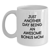 Load image into Gallery viewer, Funny Bonus Mom Gifts from Friends for Valentine's Unique White Coffee Mugs with 'Just Another Day Being An Awesome Bonus Mom' - Bonus Mom Gift Ideas - Main