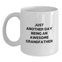 Load image into Gallery viewer, Cute Grandfather Gifts from Men to Grandfather, White Coffee Mug for Grandfathers, Funny Quote 'Just Another Day Being An Awesome Grandfather' Valentine's Unique Gifts - Main