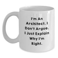Load image into Gallery viewer, Architect Humor Gift, Funny Quote White Coffee Mug, Perfect for Architects, Unique Christmas Unique Gifts from Friends, Family, or Colleagues, Gifts for Men, Women, Architecture Enthusiasts - Main
