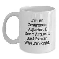 Load image into Gallery viewer, Funny Insurance Adjuster Gifts for Him, Cute Quotes on White Coffee Mug, Valentine's Unique Gifts from Friends, Family, Coworkers - Main