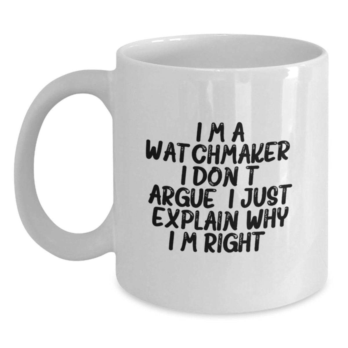 Funny Watchmaker Gifts from Men for Watchmakers - White Coffee Mug - Perfect Christmas Unique Gifts - Main