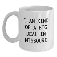 Load image into Gallery viewer, Funny Missouri Gifts from Friends, Unique White Coffee Mugs for Women in Missouri, Christmas Unique Gifts - Main
