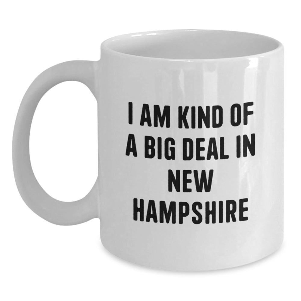 Funny New Hampshire Gifts from Friends for Birthday, I Am Kind Of A Prime Selection In New Hampshire White Coffee Mug, 11oz or 15oz Ceramic - Main
