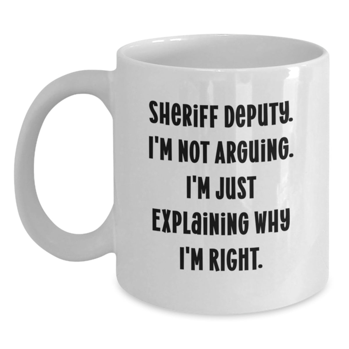 Sheriff Deputy Funny White Coffee Mugs Gifts from Men to Sheriff Deputy for Christmas Unique Gifts - Main