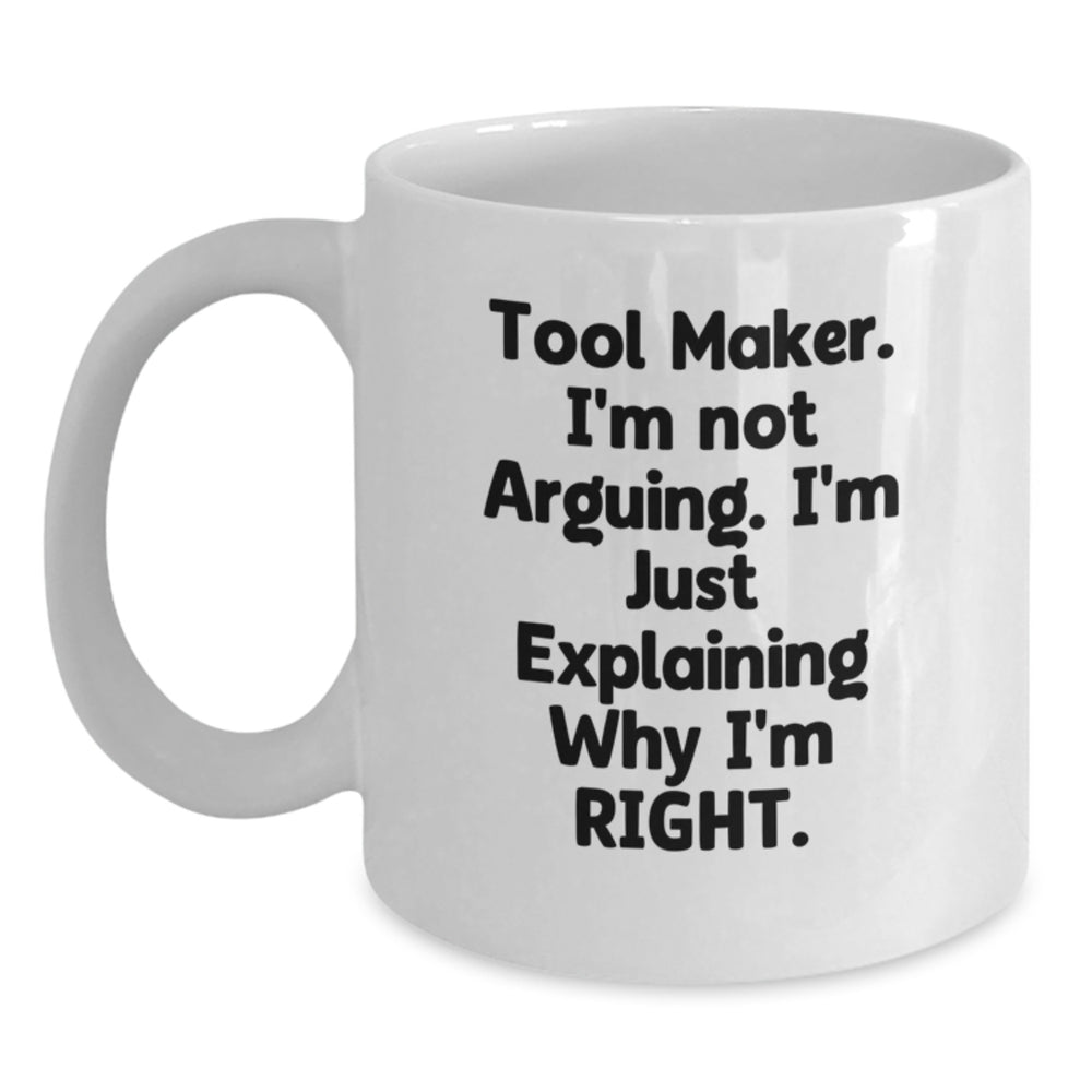 Funny Tool Maker Gifts from Friends Christmas Unique Items - White Coffee Mug for Tool Makers, Men, Women, Friends, Coworkers, Family - Main