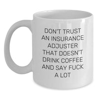 Load image into Gallery viewer, Funny Quote for Insurance Adjuster, White Coffee Mug, Valentine's Unique Gifts from Friends - Main