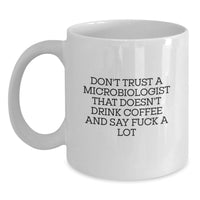 Load image into Gallery viewer, Funny Microbiologist Quotes White Coffee Mug for Christmas Unique Gifts from Men to Friends - Main