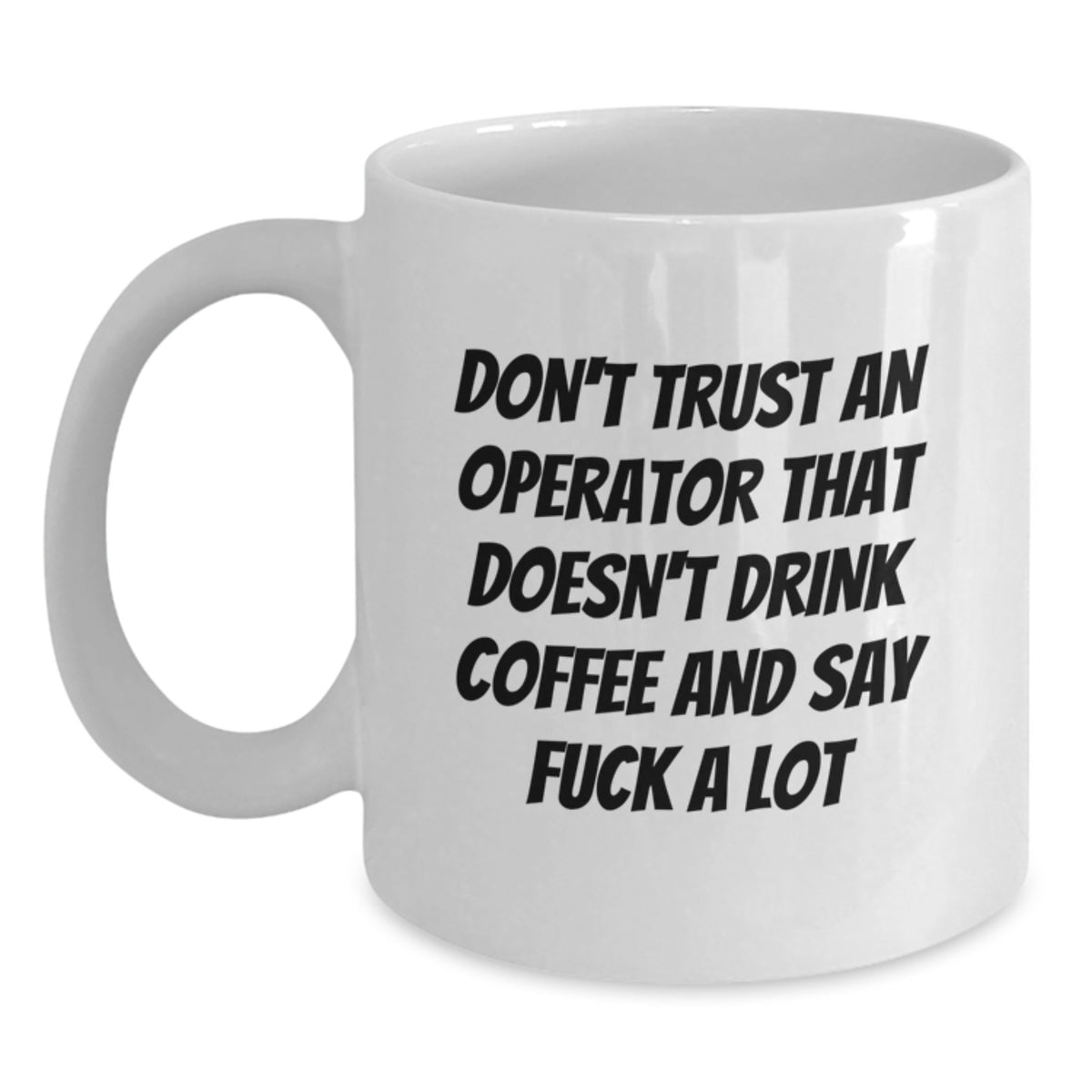 Gifts from Friends, Unique Operator Humor White Coffee Mugs, Funny Christmas Unique Gifts for Operator - Main