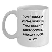 Load image into Gallery viewer, Funny Gift for Social Workers, Don&#39;t Trust a Social Worker Without a Coffee Mug, Unique Christmas Unique Gifts for Friends Family - Main
