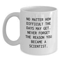 Load image into Gallery viewer, Funny Inspirational Scientist Gifts from Friends to Men Scientist Birthday Unique Gifts White Coffee Mug - Main