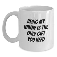 Load image into Gallery viewer, Funny White Coffee Mug Gifts for Nanny, Best Nanny Gifts, Funny Nanny Mug, Valentine's Unique Gifts from Friends - Main