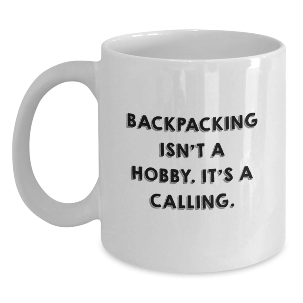 Backpacking Quotes Funny White Coffee Mugs Gifts from Friends for Men and Women on Christmas Unique Ideas - Main