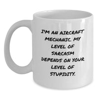 Load image into Gallery viewer, Funny Aircraft Mechanic Gifts from Men to Friends or Coworkers - Valentine's Unique Mug for Aviation Enthusiasts - White Coffee Mug with Quote - Main