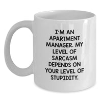 Load image into Gallery viewer, Funny Apartment Manager Gifts from Family - White Coffee Mug for Apartment Manager - My Level Of Sarcasm Depends On Your Level Of Stupidity - Main