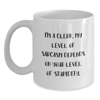 Load image into Gallery viewer, Funny Clerk Gifts from Friends for Men White Coffee Mug, Unique Christmas Unique Gifts for Clerk, White Coffee Mug with Humor Quote, 11oz or 15oz Capacity, Ceramic Material - Main