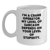 Load image into Gallery viewer, Crane Operator Humor Gifts for Men, Funny White Coffee Mug, Perfect for Mother's Day Unique Gifts from Friends, Family, Coworkers - Main