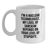 Load image into Gallery viewer, Funny Nuclear Technologist White Coffee Mug, Gifts from Friends for Mother's Day Unique Gifts - Main