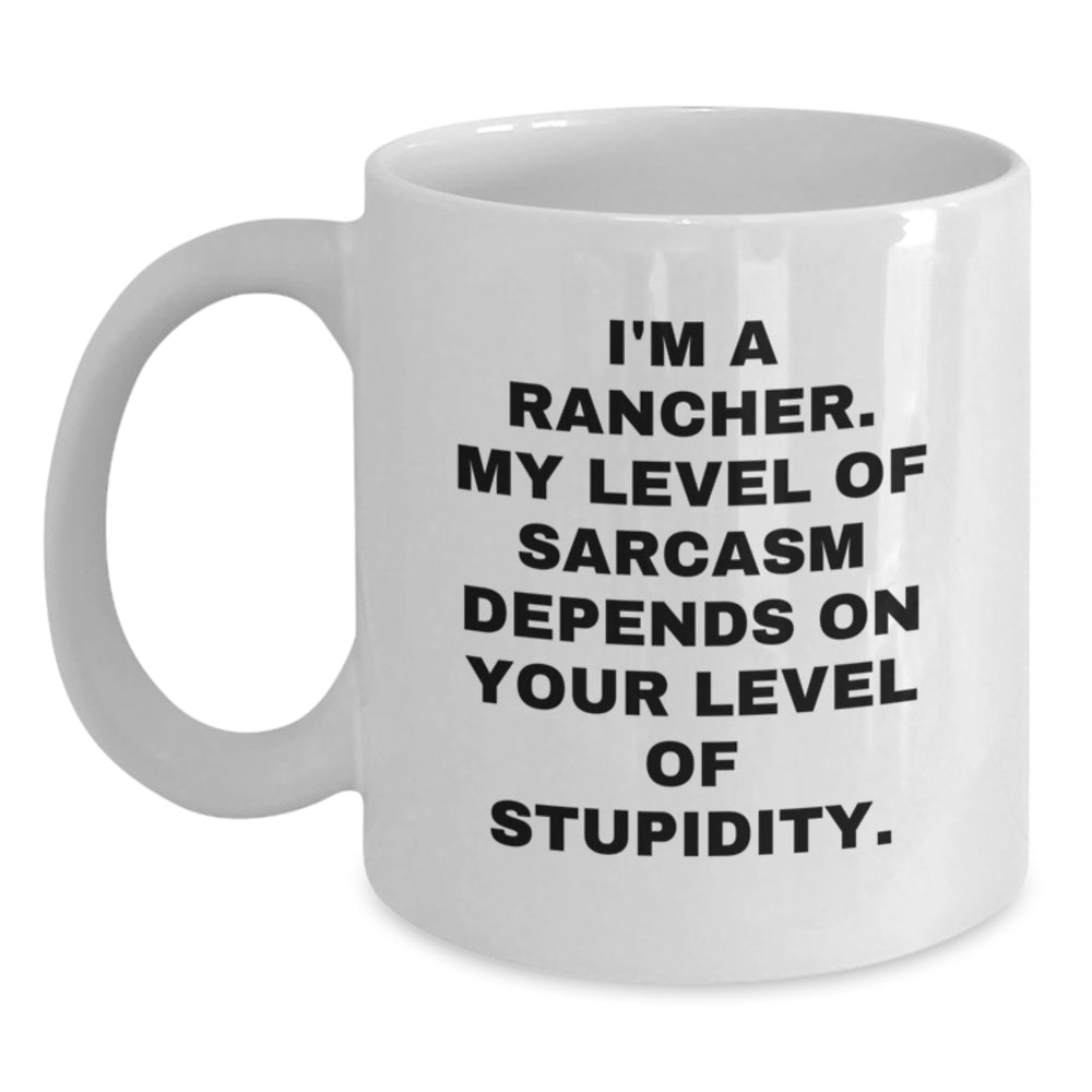 Rancher Christmas Unique Gifts from Friends and Family for Men and Women, Funny White Coffee Mug for the Sassy Rancher Lover, 11oz or 15oz Ceramic Mug - Main