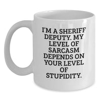 Load image into Gallery viewer, Sheriff Deputy Funny Quote White Coffee Mug Gifts from Men to Sheriff Deputy on Mother's Day - Main