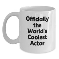 Load image into Gallery viewer, Funny Actor Gifts from Men - 'Officially The World's Coolest Actor' White Coffee Mug, Mother's Day Unique Gifts for Actor Friends - Main