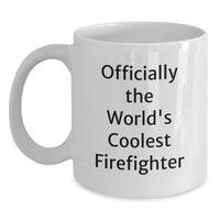 Load image into Gallery viewer, Funny Firefighter Gifts for Women, Officially The World's Coolest Firefighter Quote on White Coffee Mug, Gifts from Family - Main