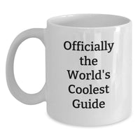 Load image into Gallery viewer, Funny Guide Gifts for Dad - 'Officially The World's Coolest Guide' White Coffee Mug, Perfect Father's Day Unique Gifts from Men to Guide Lovers - Main