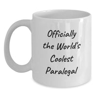 Load image into Gallery viewer, Funny Paralegal Gifts for Him - Officially The World's Coolest Paralegal Birthday Unique White Coffee Mug from Coworkers - Main