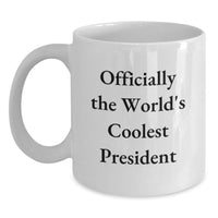 Load image into Gallery viewer, Funny Quote Gifts from Men for the World's Coolest President Birthday Unique Gifts - Main