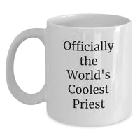 Load image into Gallery viewer, Funny Gifts from Men, Unique White Coffee Mugs for Priest, Officially The World's Coolest Priest Quote, Perfect Mother's Day Unique Gift - Main