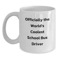 Load image into Gallery viewer, Funny School Bus Driver Gifts from Men, Women, or Friends - Valentine's Unique Gifts for School Bus Driver White Coffee Mug - Main