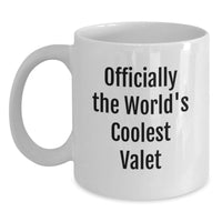 Load image into Gallery viewer, Funny Birthday Unique Gifts for Valet Men White Coffee Mugs Officially The World's Coolest Valet Men Friends - Main