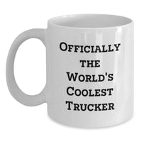 Load image into Gallery viewer, Funny Trucker Gifts for Men Friends Family - White Coffee Mug Officially The World's Coolest Trucker - Main