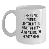 Load image into Gallery viewer, Funny Air Traffic Controller White Coffee Mug Gifts from Friends to Air Traffic Controller on Mother's Day - Main