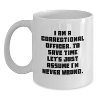 Load image into Gallery viewer, Funny Correctional Officer White Coffee Mug Gifts from Men for Correctional Officer Dad, Correctional Officer Humor, Father's Day Unique - Main