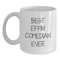 Load image into Gallery viewer, Funny Gifts from Friends for the Best Effin' Comedian Ever White Coffee Mug, Perfect for Comedian Enthusiasts, Unique Father's Day Unique Gifts for Men, Women, Friends, Coworkers, Family - Main