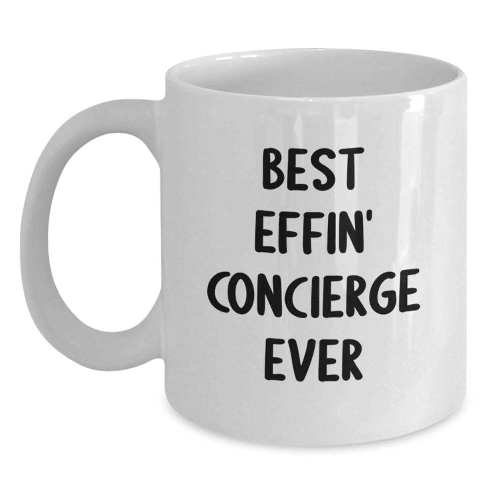 Funny Concierge Gifts for Men from Men - White Coffee Mug - Best Effin' Concierge Ever Quote, Christmas Unique Gifts - Main