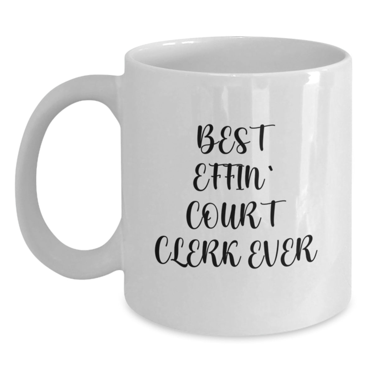 Funny Court Clerk Gifts from Friends, Unique White Coffee Mug for Court Clerk, Best Effin' Court Clerk Ever Christmas Unique Gifts - Main