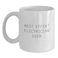 Load image into Gallery viewer, Funny Electrician Gifts for Men from Friends - 'Best Effin' Electrician Ever' White Coffee Mug - Main