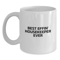 Load image into Gallery viewer, Funny Housekeeper Gifts, Best Effin' Housekeeper Ever Mug, Valentine's Unique Gifts from Men to Women - Main