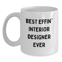 Load image into Gallery viewer, Funny Gifts for Interior Designer Friends - Best Effin' Interior Designer Ever White Coffee Mug - Main