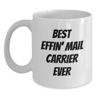 Load image into Gallery viewer, Funny Mail Carrier Gifts from Friends - Best Effin' Mail Carrier Ever White Coffee Mug for Mail Carrier Valentine's Unique - Main