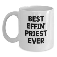 Load image into Gallery viewer, Funny Priest Gifts for Men White Coffee Mug Best Effin' Priest Ever Birthday Unique - Main
