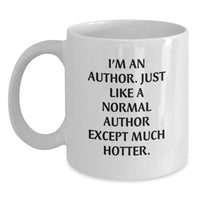 Load image into Gallery viewer, Author&#39;s Humor, White Coffee Mug, Funny Graduation Gifts from Friends to Authors, I&#39;m An Author. - Main
