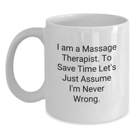 Load image into Gallery viewer, Funny Quote White Coffee Mug for Massage Therapist, Gifts from Friends, Perfect Birthday Unique Gifts for Massage Therapist Women - Main