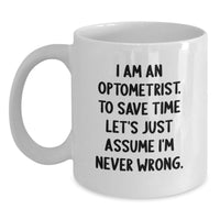 Load image into Gallery viewer, Optometrist Gifts from Friends Unique White Coffee Mug Funny Quote for Birthday - Main